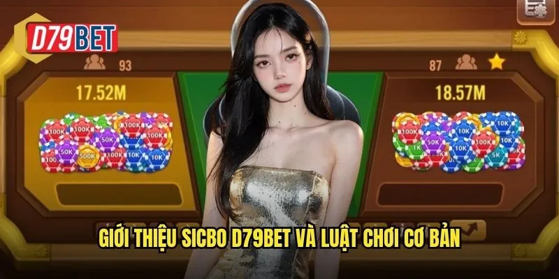 Giới thiệu sicbo d79bet và luật chơi cơ bản