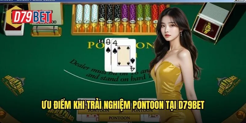 Ưu điểm khi trải nghiệm Pontoon tại d79bet